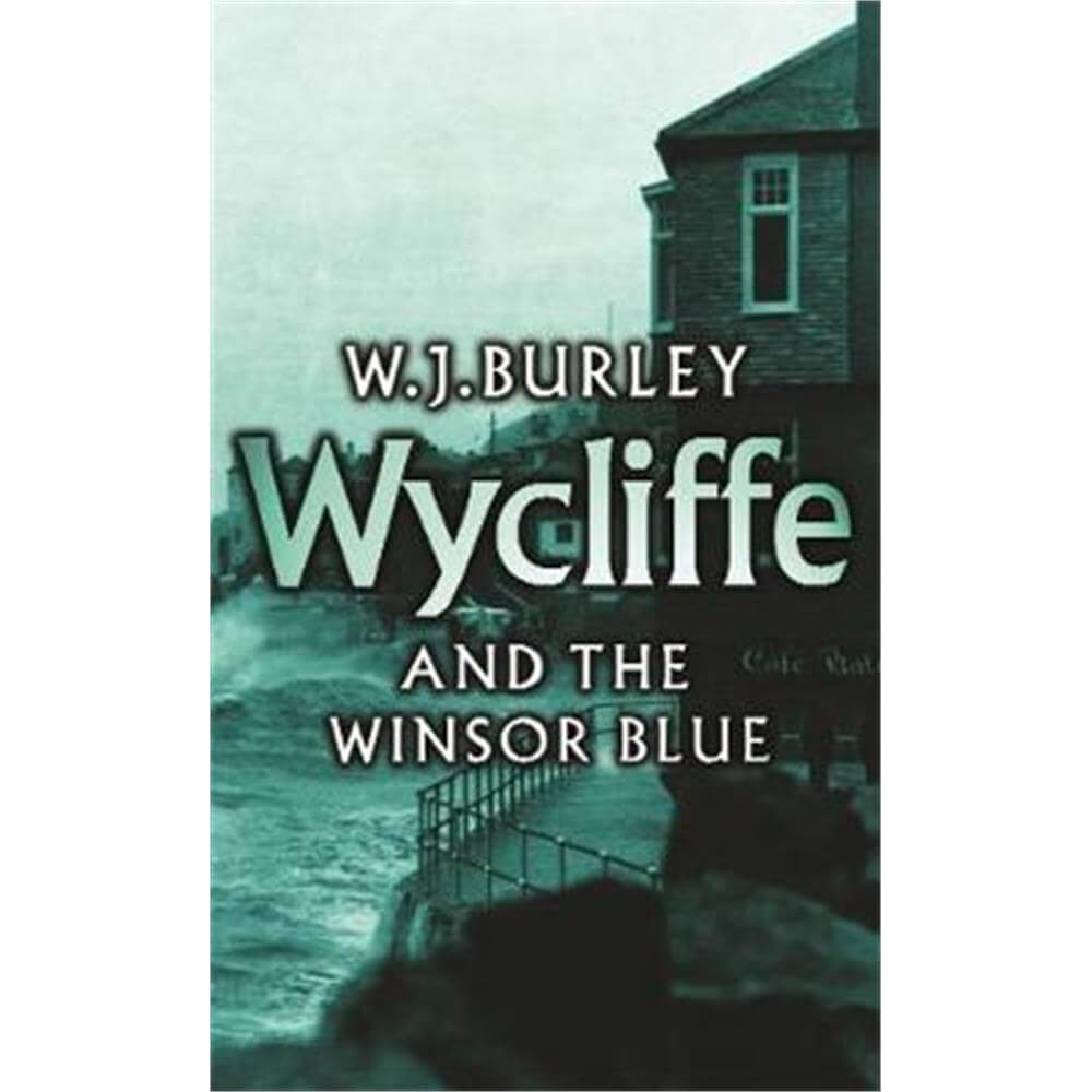 Wycliffe and the Winsor Blue (Paperback) - W.J. Burley